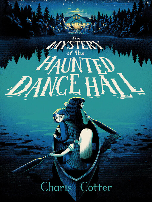 Title details for The Mystery of the Haunted Dance Hall by Charis Cotter - Available